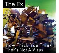 Ex, The - How Thick You Think / That's N [Vinilo]