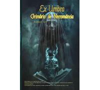 Ex Umbra -Grimorio de Necromancia