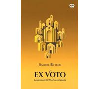 Ex Voto An Account Of The Sacro Monte Or New Jerusalem At Varallo-Sesia