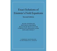 Exact Solutions of Einstein's Field Equations 2nd Edition Paperback (Cambridge Monographs on Mathematical Physics)
