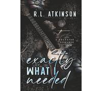 Exactly What I Needed: A Rockstar Romance
