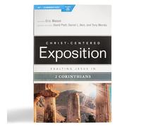 Exalting Jesus in 2 Corinthians (Christ-Centered Exposition Commentary)