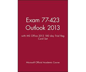 Exam 77-423 Outlook 2013 with MS Office 2013 180 day Trial Reg Card Set