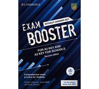 Exam Booster for A2 Key and A2 Key for Schools without Answer Key with Audio for the Revised 2020 Exams: Comprehensive Exam Practice for Students (SIN COLECCION)