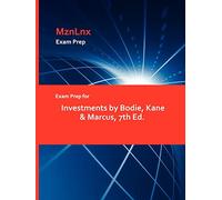 Exam Prep for Investments by Bodie, Kane & Marcus, 7th Ed.