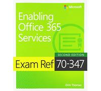 Exam Ref 70-347 Enabling Office 365 Services