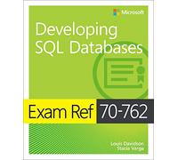 Exam Ref 70-762 Developing SQL Databases