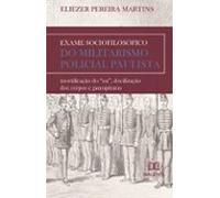 Exame Sociofilosófico Do Militarismo Policial Paulista (ebook)