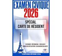 EXAMEN CIVIQUE 2026: Spécial carte de résident: Aide au dossier, révisions, +250 QCM, mises en situation, examens blancs Conforme réforme 2026