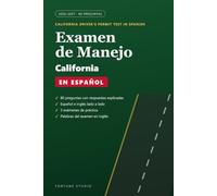 Examen de Manejo de California en Español 2026-2027: 80 preguntas de práctica con respuestas explicadas, español e inglés lado a lado, para el permiso de aprendiz del DMV