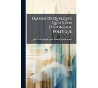 Examen De Quelques Questions D'Ã(c)conomie Politique