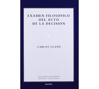 Examen filosófico del acto de la decisión (Colección de pensamiento medieval y renacentista)