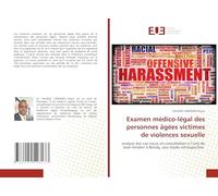 Examen médico-légal des personnes âgées victimes de violences sexuelle: analyse des cas reçus en consultation à l’umj de Jean-Verdier à Bondy, une étude rétrospective