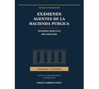 EXÁMENES AGENTES DE LA HACIENDA PÚBLICA: Segundo ejercicio OEP 2020-2025 enunciados y soluciones