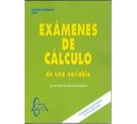 Examenes De Calculo De Una Variable: Ediciones Estudiante