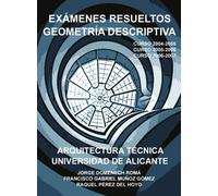 Examenes Resueltos Geometria Descriptiva: Arquitectura Tecnica Un Iver