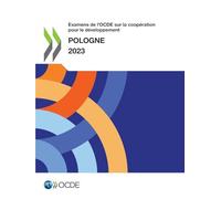 Examens de l'OCDE sur la coopération pour le développement: Pologne 2023
