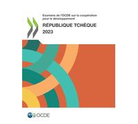 Examens de l'OCDE sur la coopération pour le développement: République tchèque 2023
