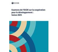 Examens de l'OCDE sur la coopération pour le développement: Suisse 2025