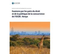 Examens par les pairs du droit et de la politique de la concurrence de l'OCDE: Kenya