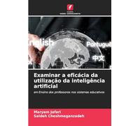 Examinar a eficácia da utilização da inteligência artificial: em Ensino dos professores nos sistemas educativos