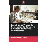 Examinar os Traços de Personalidade do Líder e o Modelo de Valores Concorrentes