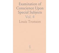 Examination of Conscience Upon Special Subjects