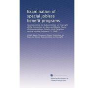 Examination of special jobless benefit programs: Hearing before the Subcommittee on Oversight of the Committee on Ways and Means, House of ... Congress, second session, February 21, 1980