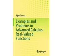 Examples and Problems in Advanced Calculus: Real-Valued Functions