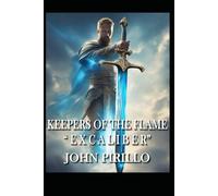 EXCALIBUR, KEEPERS OF THE FLAMNE