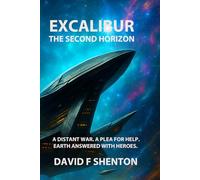 EXCALIBUR: THE SECOND HORIZON