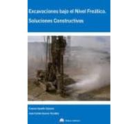 EXCAVACIONES BAJO EL NIVEL FREATICO. Soluciones Constructivas