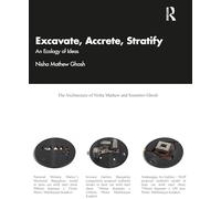 Excavate, Accrete, Stratify: An Ecology of Ideas