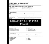 Excavation and Trenching Permit Logbook: 50 OSHA-Compliant Safety Permits for Jobsite Documentation, Soil Classification, Hazard Assessment, and Daily Compliance Tracking