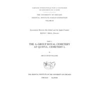Excavations Between Abu Simbel and the Sudan Frontier, Part 1: The A-Group Royal Cemetery at Qustul, Cemetery L: 3 (Nubian Expedition)