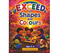 EXCEED in Shapes and Colours: Learn Shapes and Colors for Preschoolers: Shape Recognition, Colour Recognition, Matching, Tracing, Coloring, Early ... Shape Stories & Fun Practice for Ages 3-6