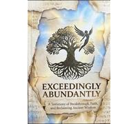 EXCEEDINGLY ABUNDANTLY: How God Awakens the Clay Temple and Uses Eternity to Protect Our Families