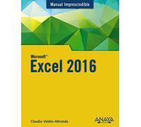 Excel 2016 (MANUALES IMPRESCINDIBLES)