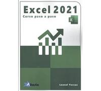 EXCEL 2021: CURSO PRÁCTICO PASO A PASO