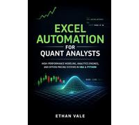 Excel Automation for Quant Analysts: High-Performance Modelling, Analytics Engines, and Option Pricing Systems in VBA & Python
