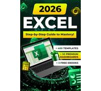 Excel: Comprehensive Resource with Formulas, Functions, Examples, Secrets, Illustrations, Practical Tips, and Versatile Templates for All Users