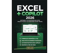 Excel + Copilot 2026: Maîtrisez l'IA pour booster votre productivité et automatiser votre travail