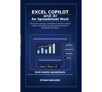 Excel Copilot and AI for Spreadsheet Work: Use Copilot, Formulas, and Python in Excel to Analyze Data Faster - 2026 Guide