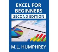 Excel for Beginners: Second Edition: 1 (Excel Essentials: Second Edition)