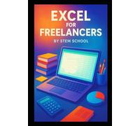 Excel for Freelancers: Master Automation, Build Dashboards & Create Business Templates Clients Love