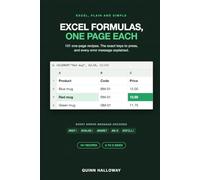 Excel Formulas, One Page Each: A Beginner's Guide to Excel Formulas and Functions, With 101 Recipes, the Exact Keys to Press, a Worked Example on Every Page, and an A-to-Z Index