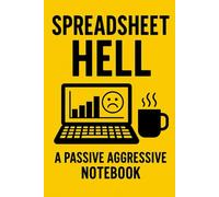 Excel Hell: A 110-Page Lined Notebook for Corporate Chaos, Formula Fails & Passive-Aggressive Notes