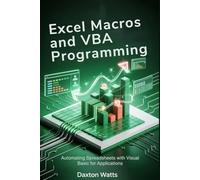 Excel Macros and VBA Programming: Automating Spreadsheets with Visual Basic for Applications