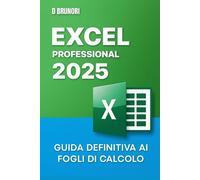 Excel Professional: Guida Completa ai Fogli di Calcolo