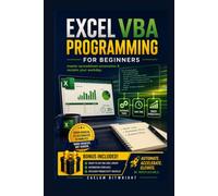 Excel VBA Programming for Beginners: Master Spreadsheet Automation & Reclaim Your Workday (The Caelum Protocol)